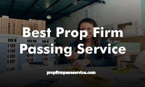 Best Prop Firm Passing Service