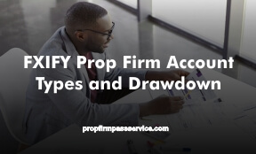 FXIFY Prop Firm Account Types and Drawdown