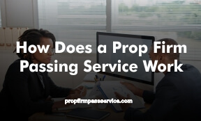 How Does a Prop Firm Passing Service Work