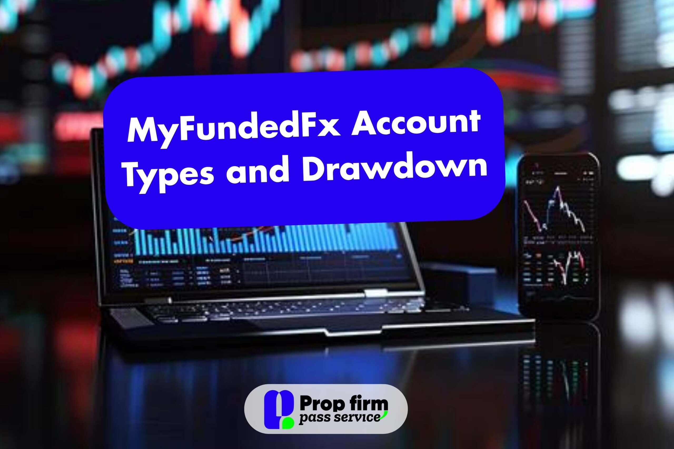 MyFundedFx Account Types and Drawdown