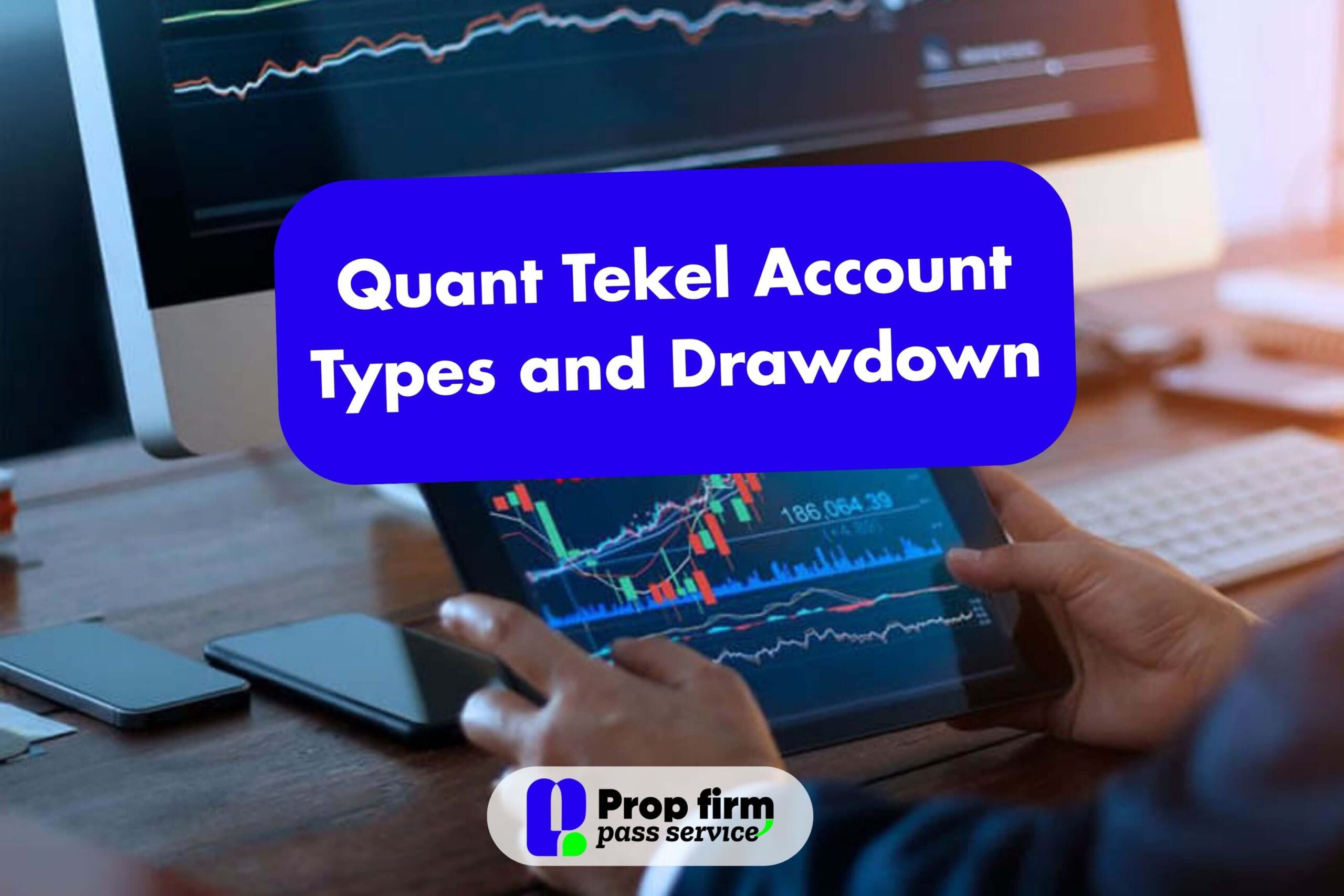 Quant Tekel Account Types and Drawdown