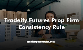 Tradeify Futures Prop Firm Consistency Rule
