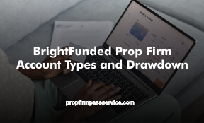 BrightFunded Prop Firm Account Types and Drawdown