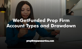 WeGetFunded Prop Firm Account Types and Drawdown